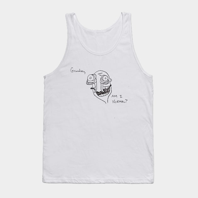 Grandma, am I normal? Tank Top by letsregress